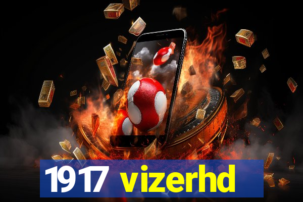 1917 vizerhd